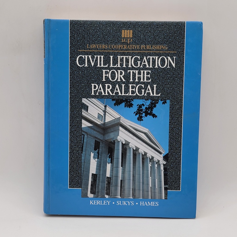 Kerley‎ Civil Litigation for the Paralegal Hardcover 1st Printing 1992 Excellent